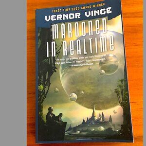 Vernor Vinge  - Marooned in Real Time, 1986 paperback. Genre: Science Fiction